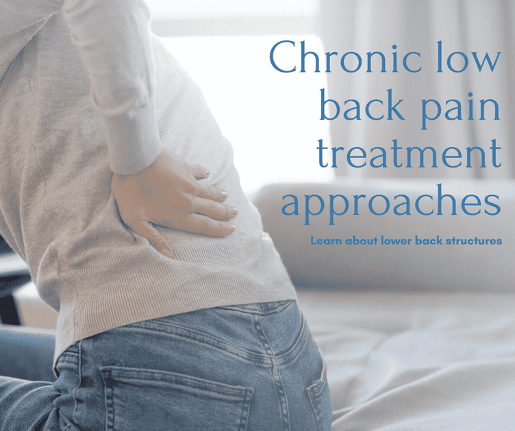 Chronic low back pain treatment approaches Learn about lower back st