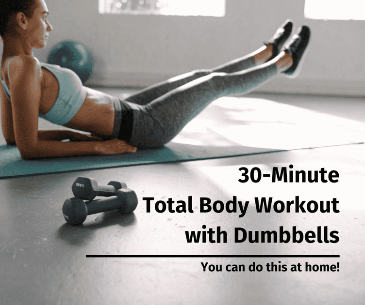 30-Minute Total Body Workout with Dumbbells | You can do this at home ...