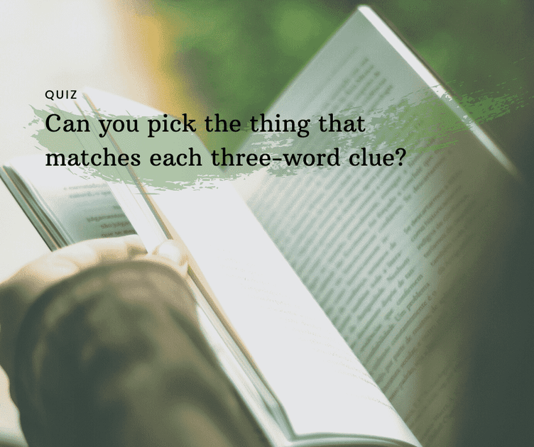 Can you pick the thing that matches each three-word clue? – Thumper ...